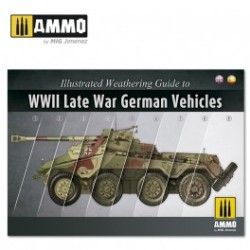 Illustrated Weathering Guide To WWII Late German Vehicles ( AUF ENGLISCH UND SPANISCH °)